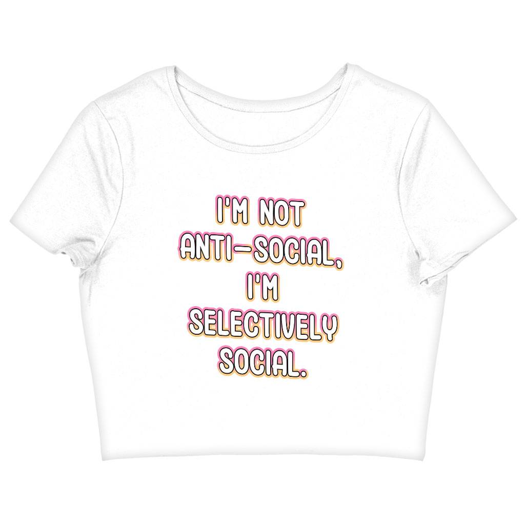 I'm Not Anti-social Women's Cropped T-Shirt - Funny Crop Top - Themed Cropped Tee Color : Black|Heather Olive|White 