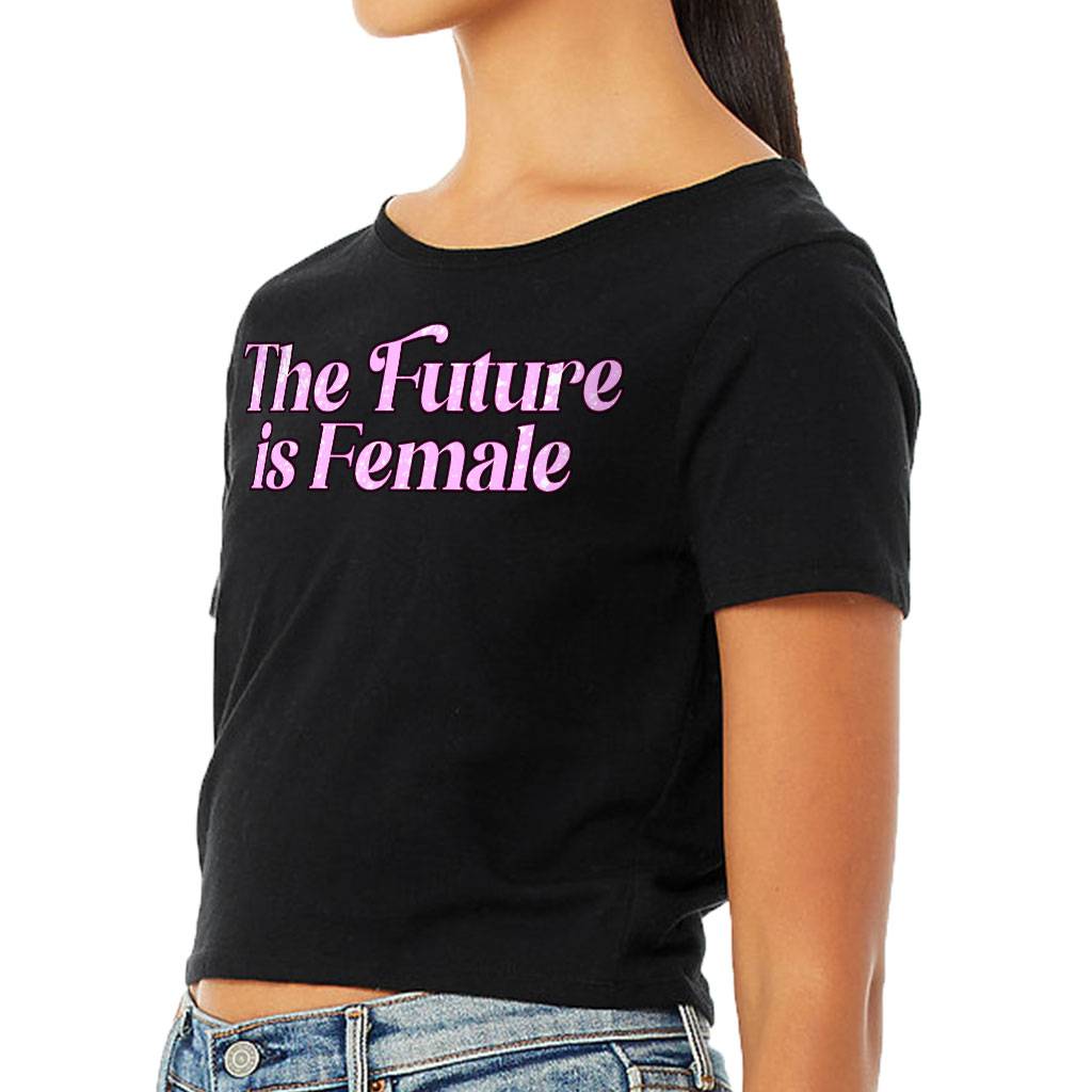 The Future is Female Women's Cropped T-Shirt - Feminist Crop Top - Cool Cropped Tee Color : Black|Heather Olive|White 